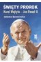 Święty Prorok Karol Wojtyła - Jan Paweł II