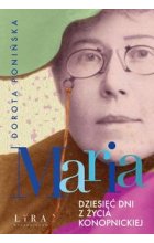 Maria Dziesięć dni z życia Konopnickiej