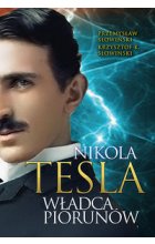 Nikola Tesla Władca piorunów