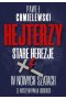 Hejterzy Stare Herezje w nowych szatach