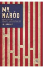 My, naród. Nowa historia Stanów Zjednoczonych. (wyd.2)
