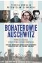 Bohaterowie Auschwitz