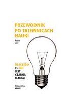 Przewodnik po tajemnicach nauki