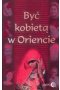 Być kobietą w Oriencie