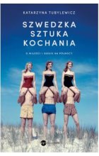 Szwedzka sztuka kochania. O miłości i seksie na Północy