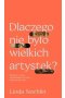 Dlaczego nie było wielkich artystek?