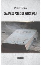 Grabarze polskiej demokracji 