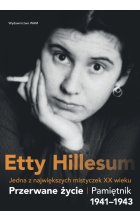 Przerwane życie. Pamiętnik Etty Hillesum 1941–1943 
