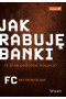 Jak rabuję banki