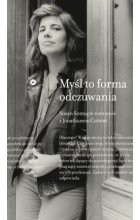 Myśl to forma odczuwania 