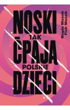 Noski. Tak ćpają polskie dzieci