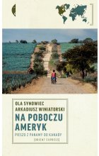 Na poboczu Ameryk. Pieszo z Panamy do Kanady 