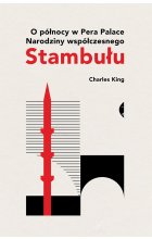 O północy w Pera Palace. Narodziny współczesnego Stambułu wyd. 2021 