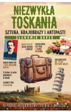 Niezwykła Toskania Sztuka krajobrazy i antipasti