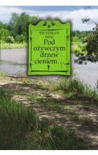 Pod ożywczym drzew cieniem 