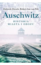 Auschwitz. Historia miasta i obozu 