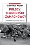 Polscy terroryści i zamachowcy 