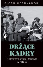 Drżące kadry rozmowy o życiu filmowym w prl-u 