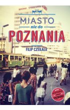 Miasto nie do Poznania