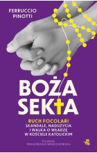 Boża sekta. Ruch Focolari - skandale, nadużycia i walka o władzę w Kościele katolickim