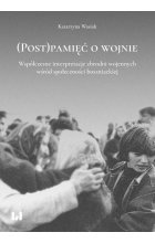 (Post)pamięć o wojnie