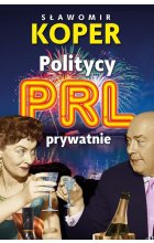 Politycy PRL prywatnie