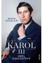 Karol III. Król ekscentryk