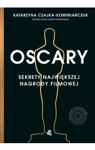 Oscary sekrety największej nagrody filmowej wyd. 2 