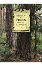 Puszcza. Opowieści kampinoskie 