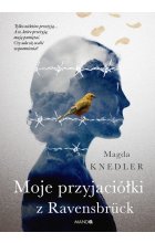Moje przyjaciółki z Ravensbruck 