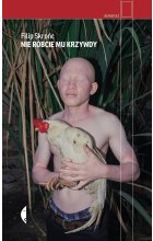 Nie róbcie mu krzywdy 