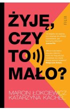 Żyję, czy to mało?