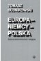 Europa-Niemcy-Polska Szkice ekonomiczne i religijne