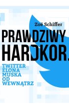 Prawdziwy Hardkor. Twitter Elona Muska od wewnątrz 