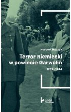 Terror w powiecie Garwolin 1939-1944 