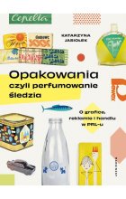 Opakowania, czyli perfumowanie śledzia