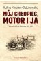 Mój chłopiec motor i ja