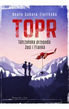 TOPR. Tatrzańska przygoda Zosi i Franka 