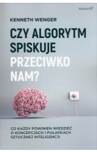 Czy algorytm spiskuje przeciwko nam?