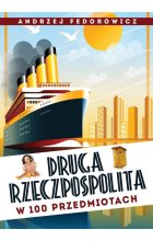 Druga Rzeczpospolita w 100 przedmiotach