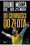 Bruno Rezende. Od ciemności do złota. Autobiografia 