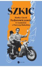 Szkic Hanka i Jacek Fedorowiczowie w rozmowie z Patrycją Bukalską