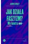 Jak działa faszyzm?