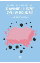 Dawniej ludzie żyli w brudzie. Kiedy i dlaczego zaczęliśmy o siebie dbać? 
