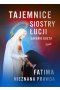 Tajemnice siostry Łucji Fatima Nieznana Prawda