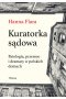 Kuratorka sądowa. Patologia, przemoc i dramaty w polskich domach