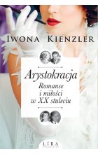 Arystokracja Romanse i miłości w XX stuleciu