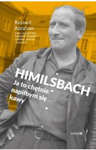 Himilsbach Ja to chętnie napiłbym się kawy 