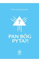 Pan Bóg pyta?!
