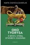 Oko tygrysa Opowieść o bestii, którą stworzył człowiek